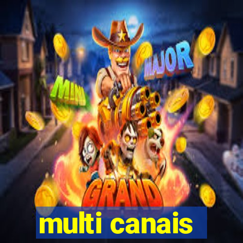 multi canais